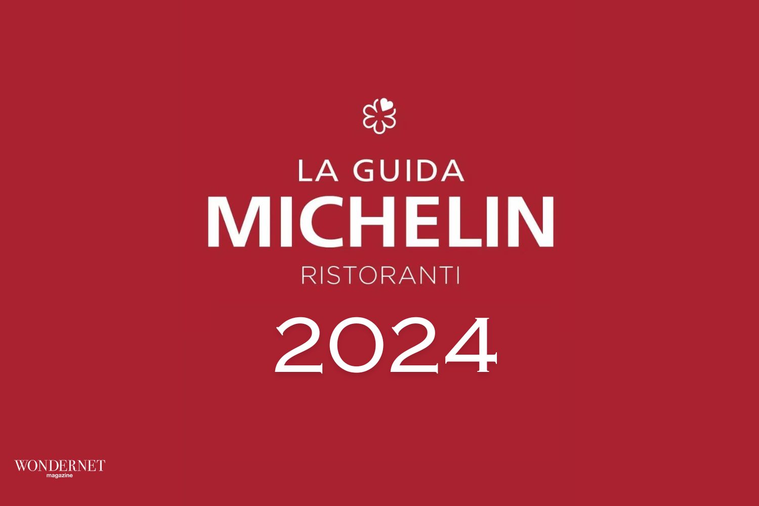 Guida Michelin 2024, i ristoranti stellati Magazine